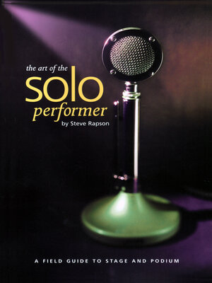 cover image of The Art of the Soloperformer: a Field Guide to Stage & Podium